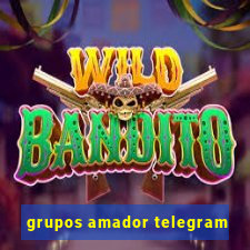 grupos amador telegram